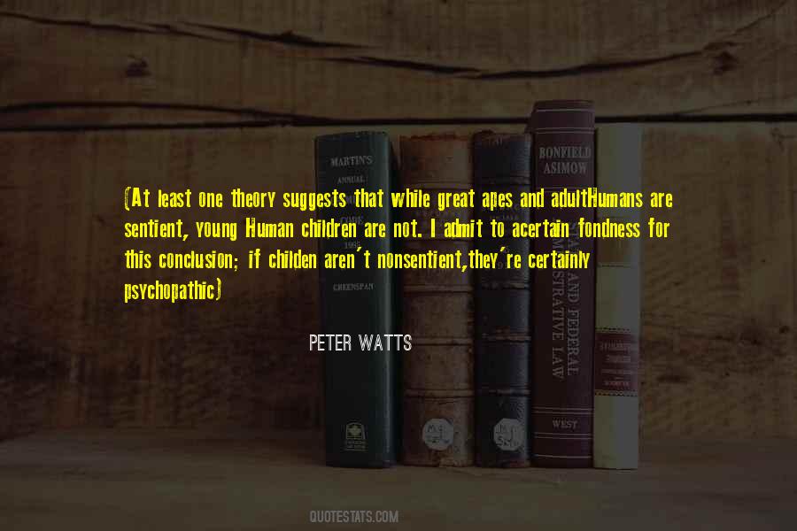 Humans Are Sentient Quotes #899385
