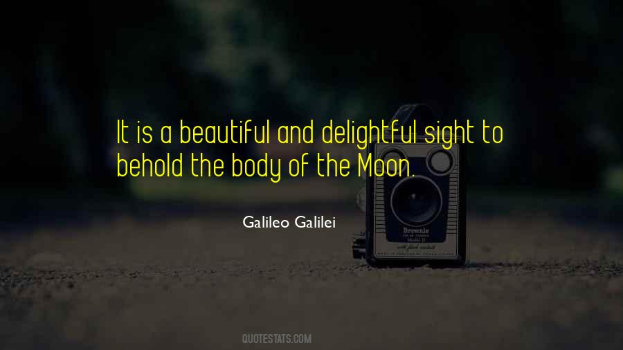 What A Sight To Behold Quotes #7200