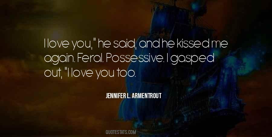 Quotes About I Love You Too #1113951