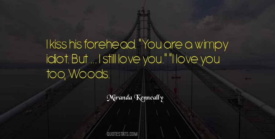 Quotes About I Love You Too #1667816