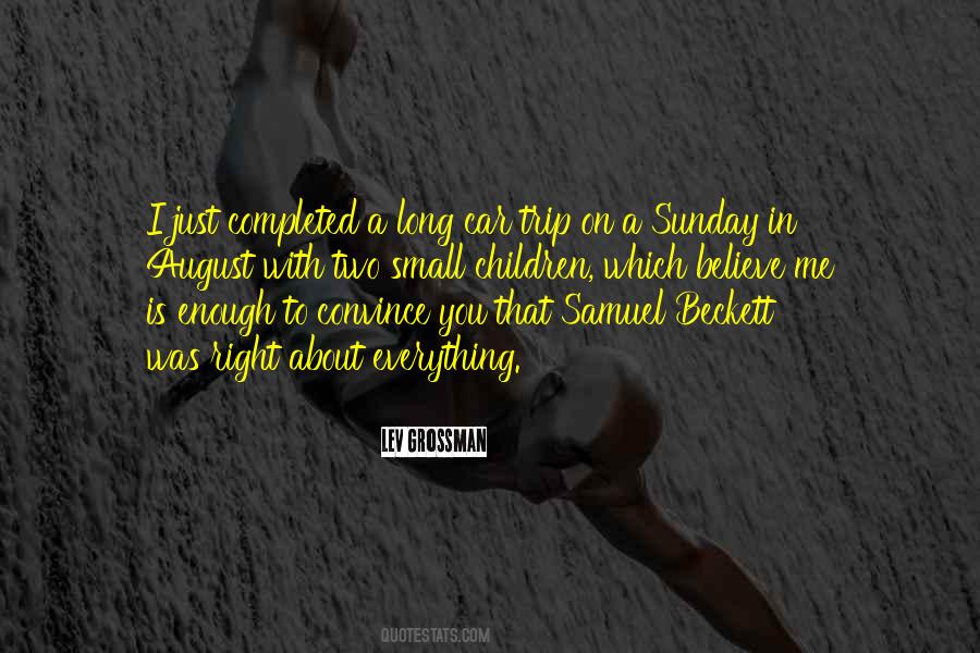 Quotes About Long Trips #1568095