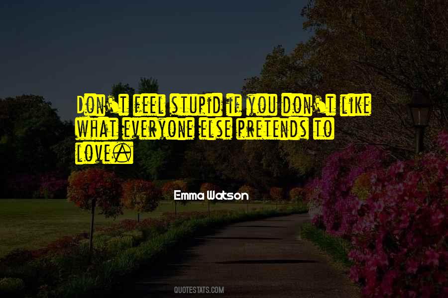 Quotes About Pretending You Love Someone #563530