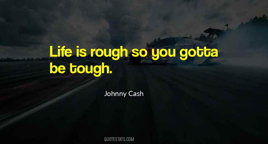 Life Is Rough Quotes #435231