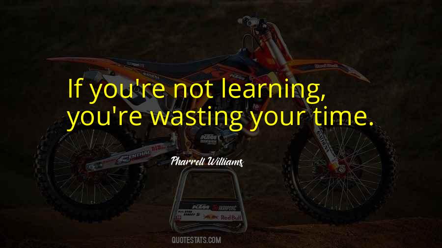 Quotes About Wasting Your Time #1487444