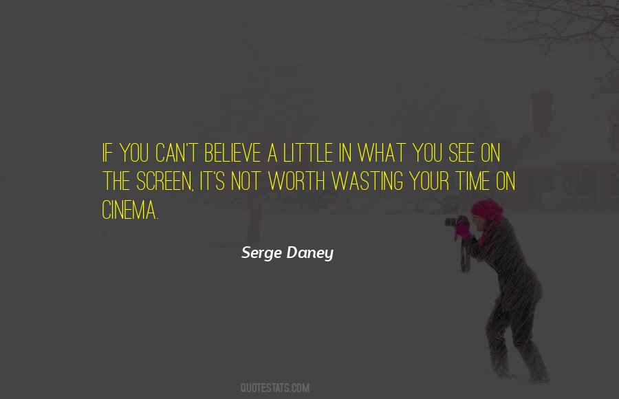 Quotes About Wasting Your Time #1780742