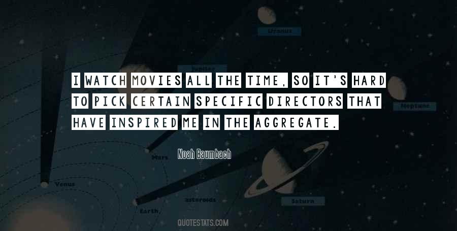 Movies All The Time Quotes #1045644