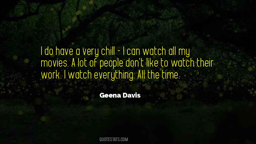 Movies All The Time Quotes #1158483