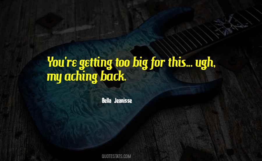 Quotes About Aching #301869 Quotes About Aching #301869