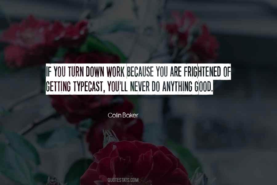 Quotes About Turn Down #1287245