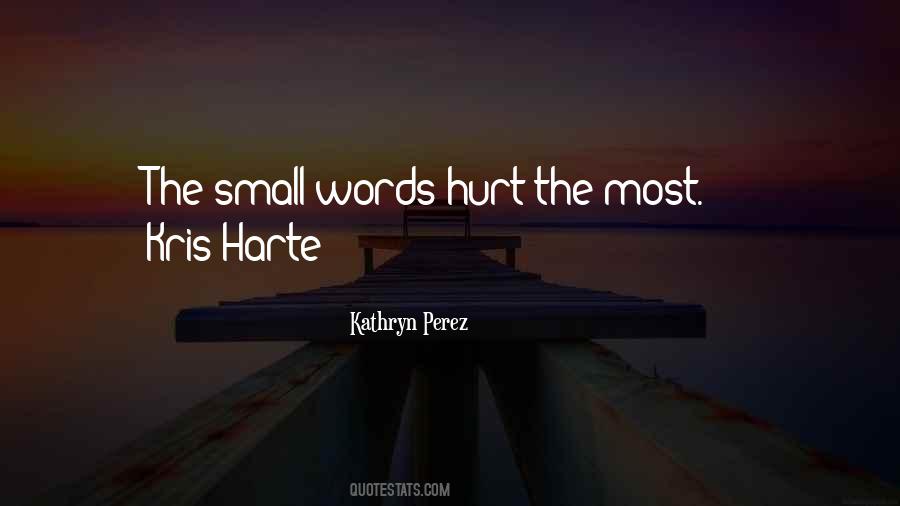 Hurt The Most Quotes #10401