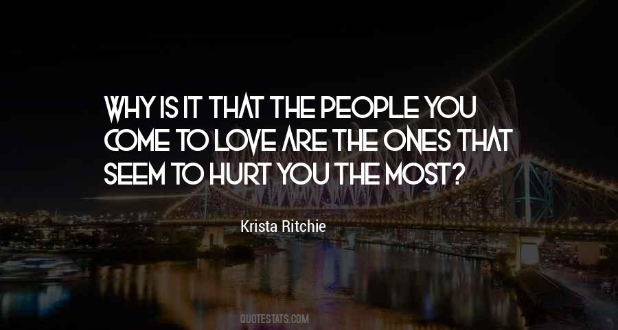 Hurt The Most Quotes #167925