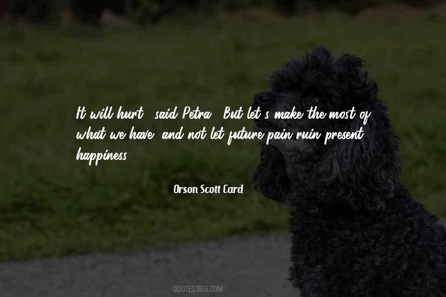 Hurt The Most Quotes #323045