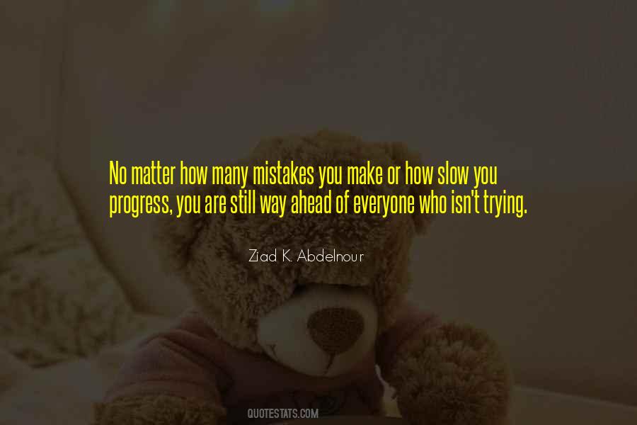 Quotes About Slow Progress #1313674