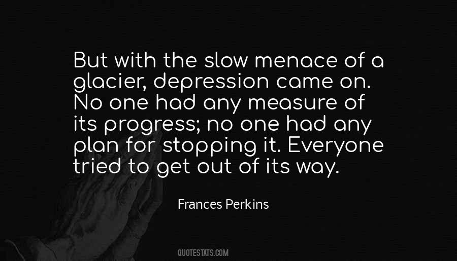 Quotes About Slow Progress #1487185