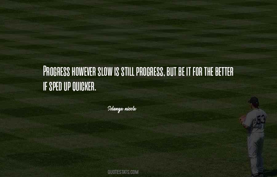 Quotes About Slow Progress #656385 Quotes About Slow Progress #656385