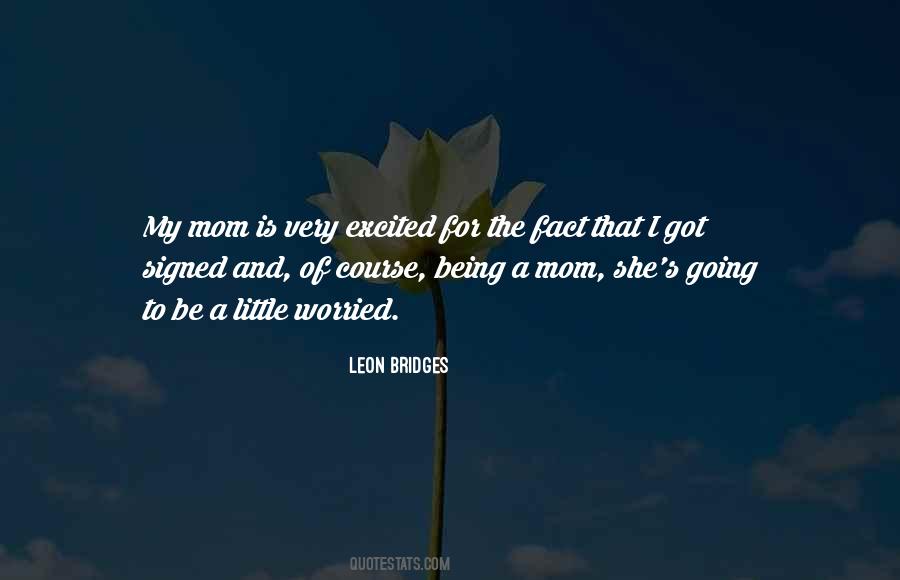 Quotes About Being A Mom #1181900