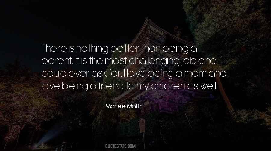 Quotes About Being A Mom #1213654