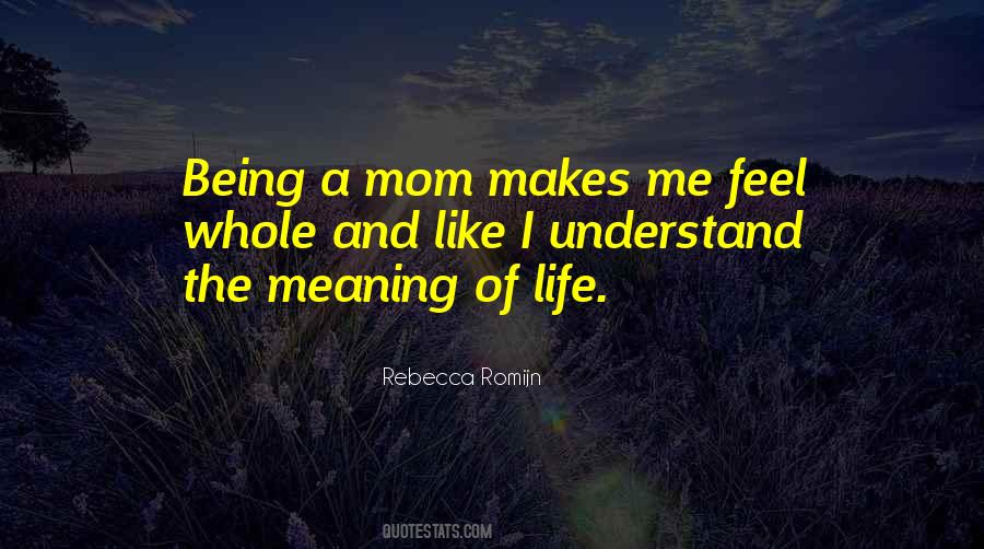 Quotes About Being A Mom #881433