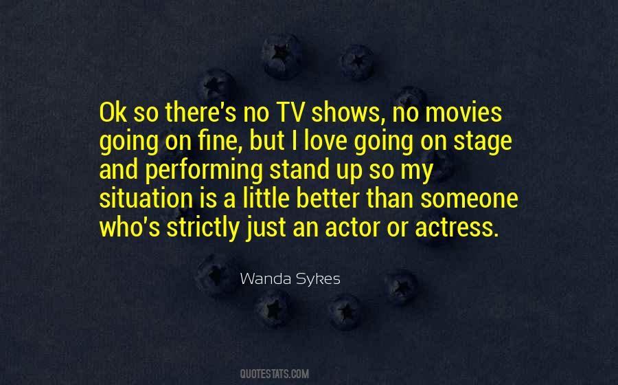 Quotes About Going On Stage #1493063