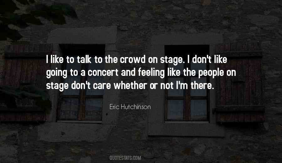 Quotes About Going On Stage #950944