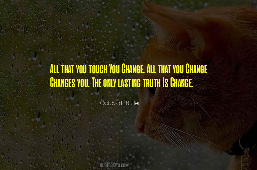 Quotes About Lasting Change #1609257