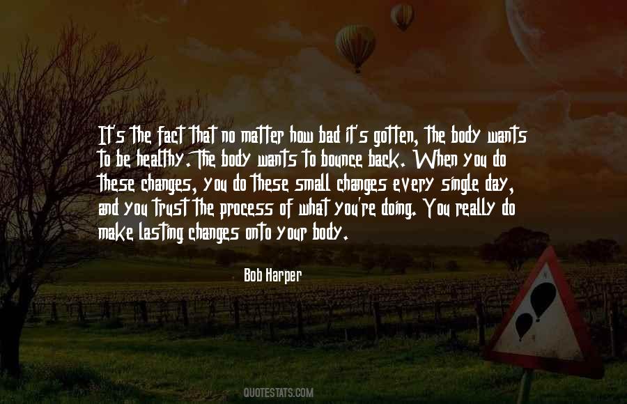 Quotes About Lasting Change #85194