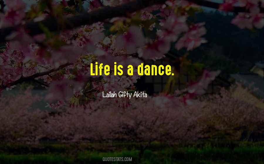 Quotes About Dance Of Life #94727