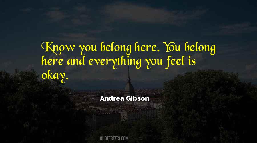 You Belong Here Quotes #1781260