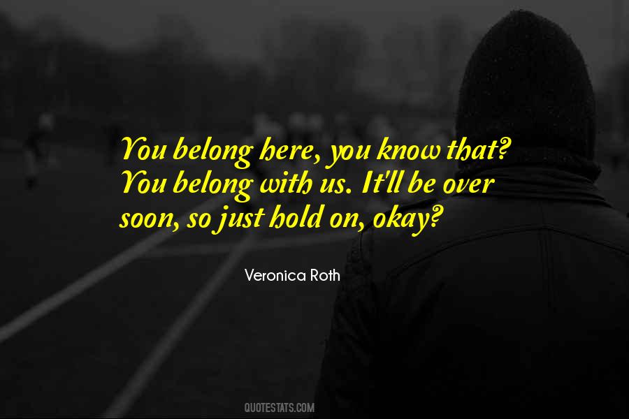 You Belong Here Quotes #1858978