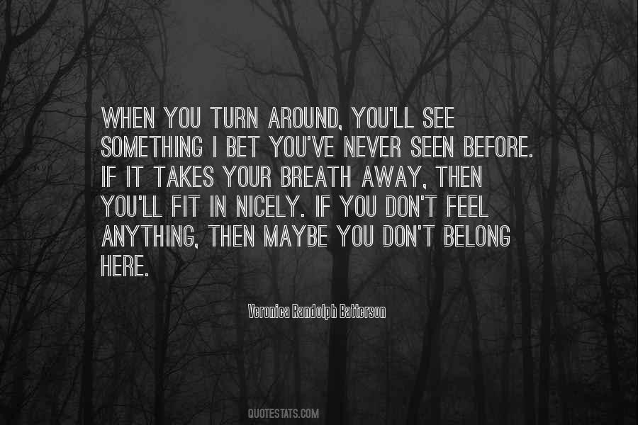 You Belong Here Quotes #981261