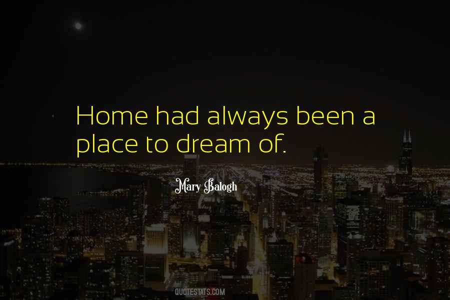 Quotes About A Dream Home #657061