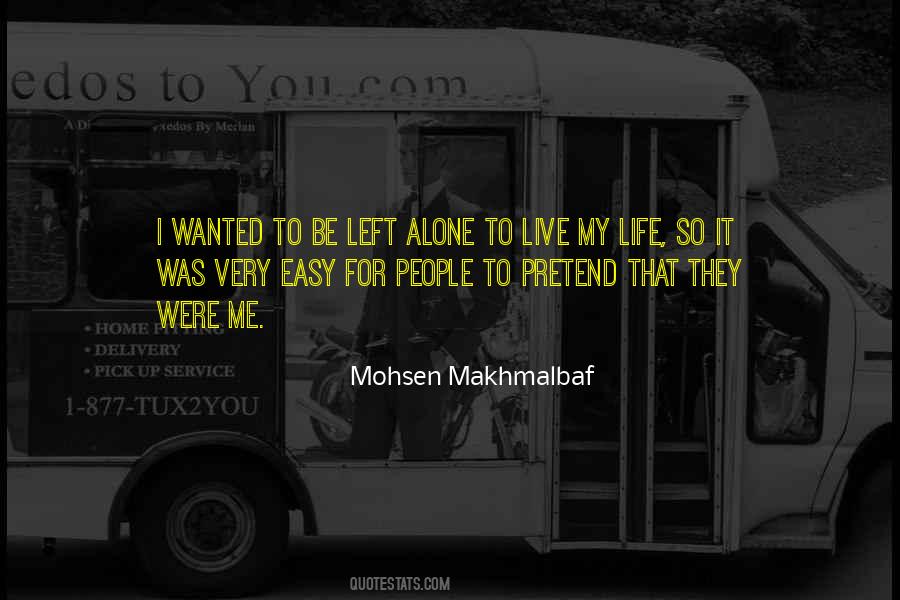 Quotes About Wanted To Be Alone #1323556