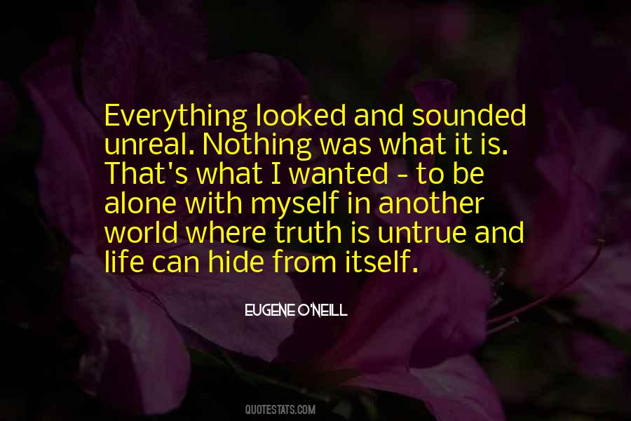 Quotes About Wanted To Be Alone #1372766