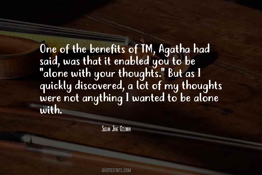 Quotes About Wanted To Be Alone #1412343