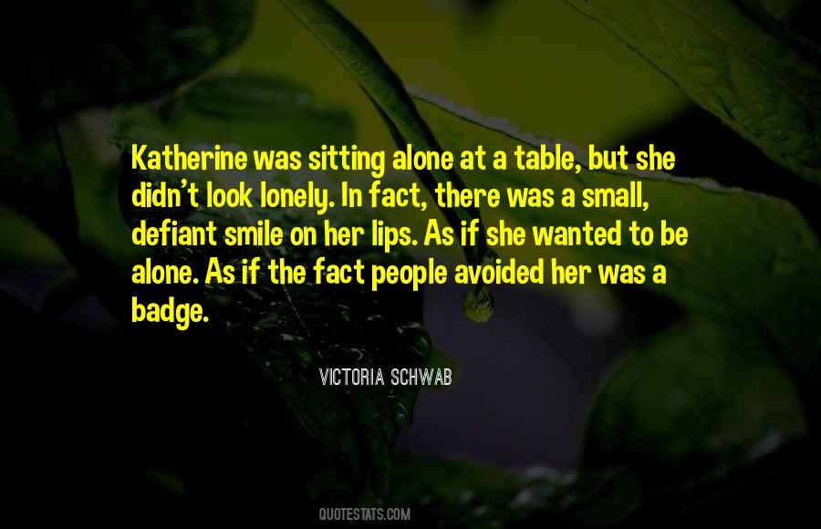 Quotes About Wanted To Be Alone #1671964