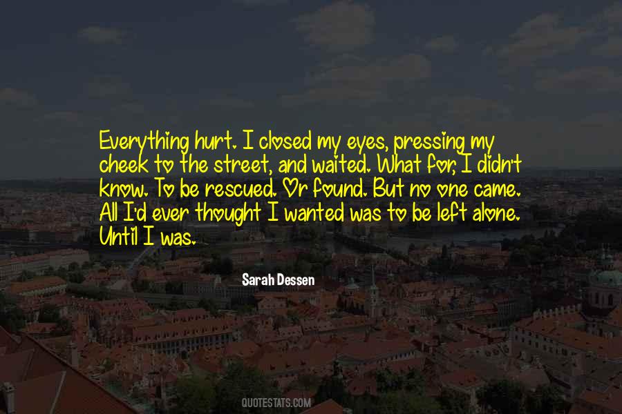 Quotes About Wanted To Be Alone #485818