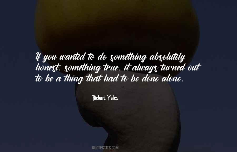 Quotes About Wanted To Be Alone #970601
