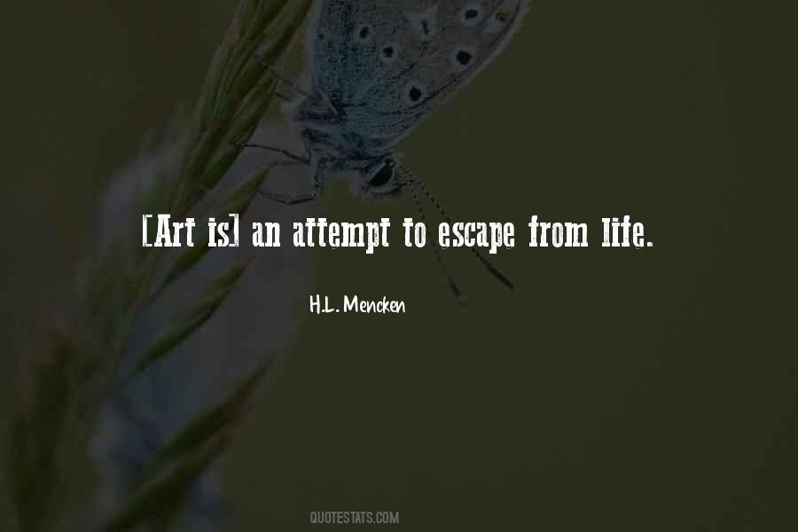 Quotes About Escape From Life #1795646