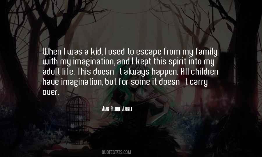 Quotes About Escape From Life #741810