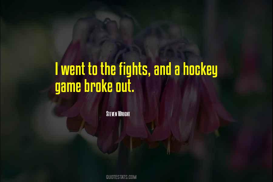 Quotes About Hockey Fights #886737
