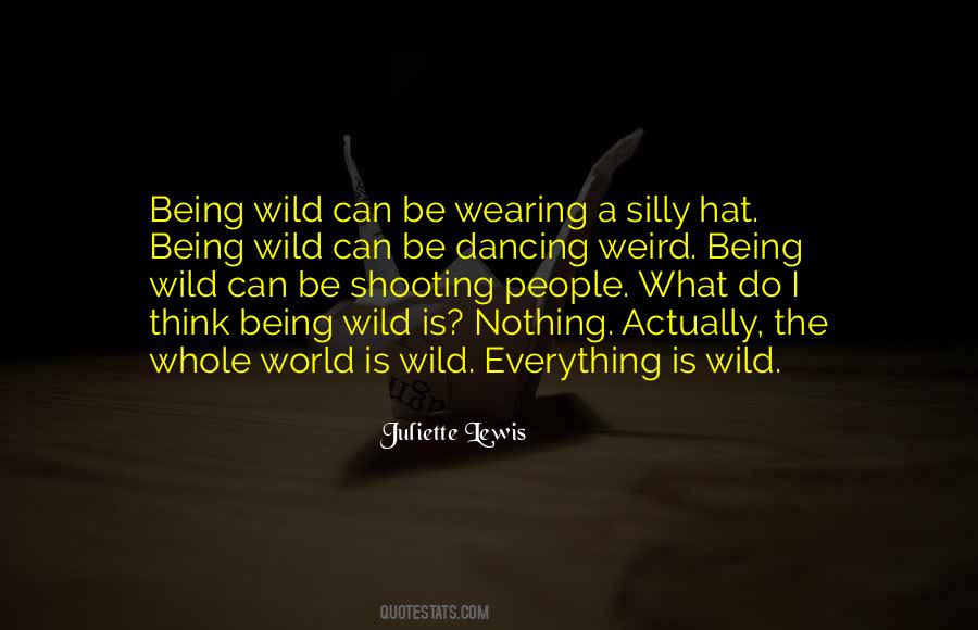 Quotes About Being Silly #1240423