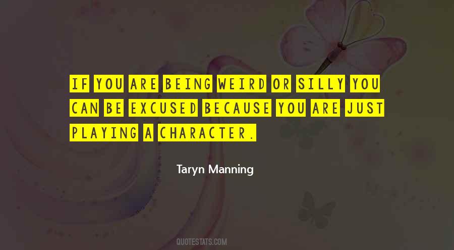 Quotes About Being Silly #536237