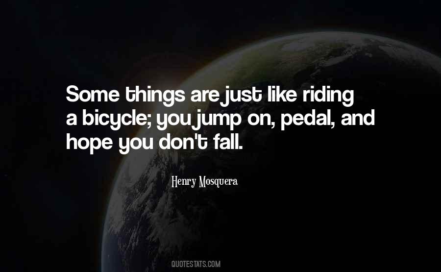 Quotes About Riding A Bicycle #1243043