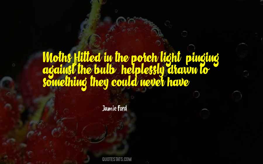 Quotes About Moths #563485