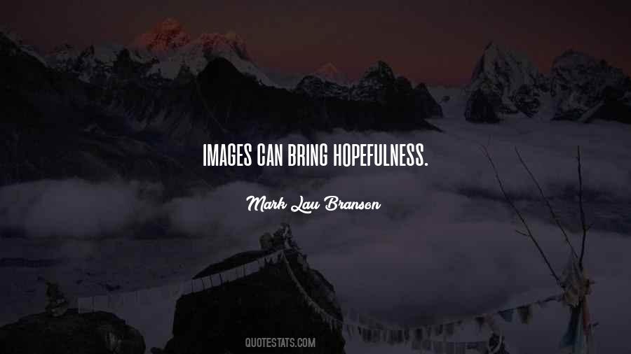 Quotes About Hopefulness #1213464