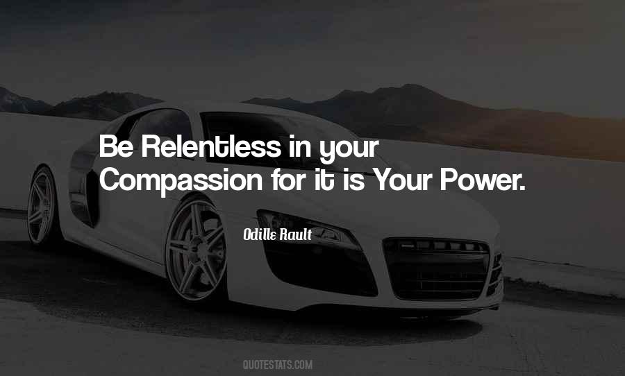 Relentless Love Quotes #1569683