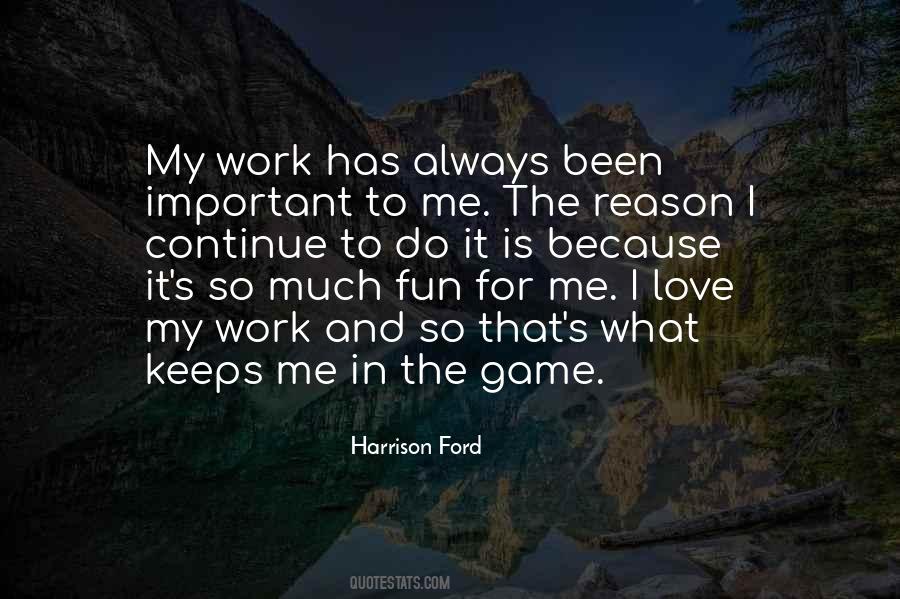 Quotes About Work And Fun #276356