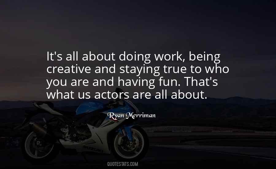 Quotes About Work And Fun #359506