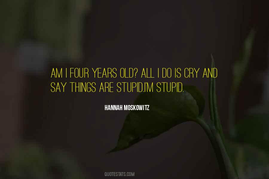 Do Stupid Things Quotes #1104273