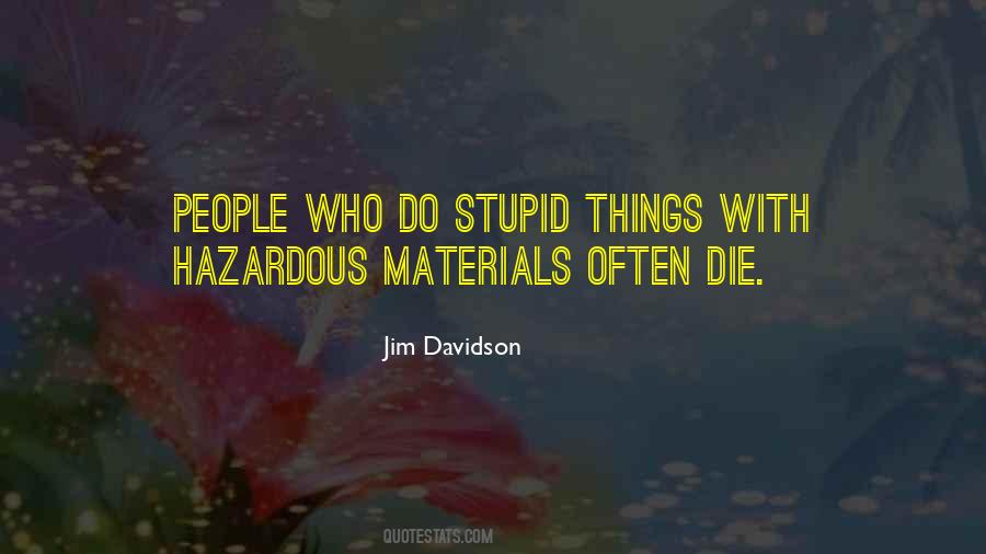 Do Stupid Things Quotes #895145